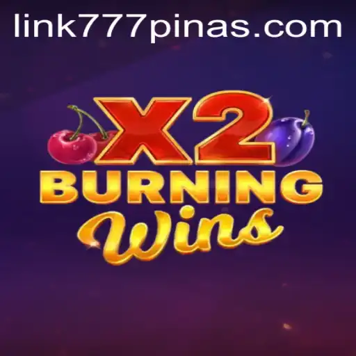 Explore the Exciting World of BurningWinsX2 with a 777pinas Twist