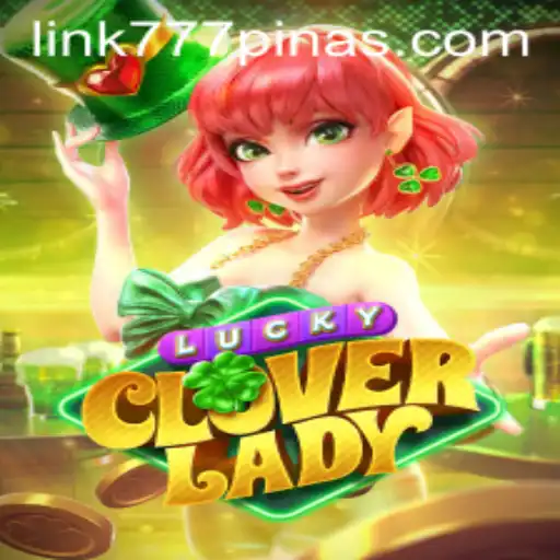 Exploring the World of LuckyCloverLady: A Blend of Luck and Fun